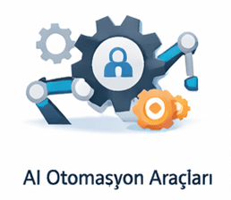 AI Otomasyon Araçları